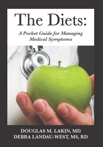 The Diets - A Pocket Guide for Managing Medical Symptoms" by Douglas M Lakin M.D. & Debra Landau-West, MS, RD
