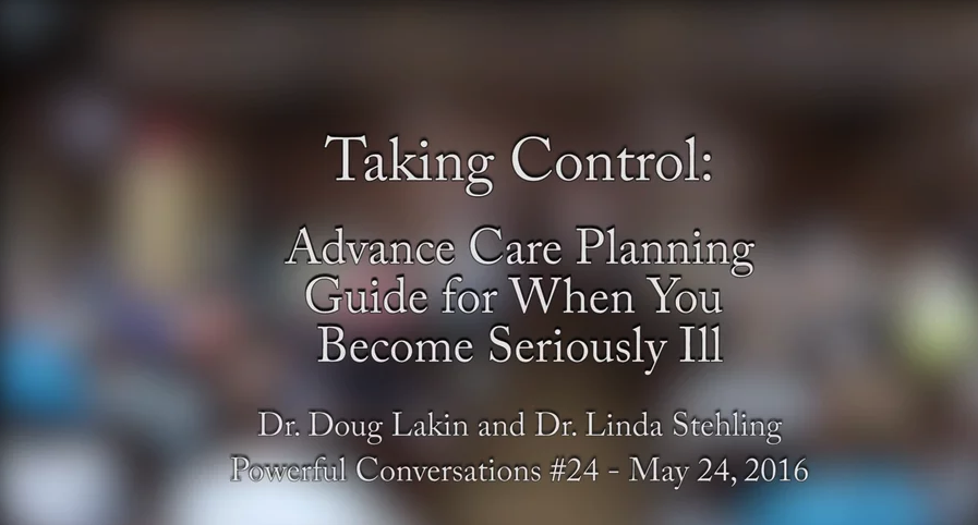 Powerful Conversations #24: Taking Control – Doug Lakin, M.D., Linda Stehling, M.D.