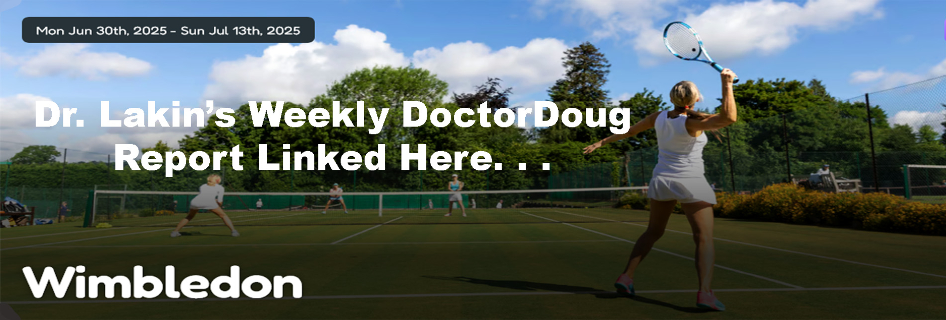 Information For Our Patients: 'The Weekly DoctorDoug Report'