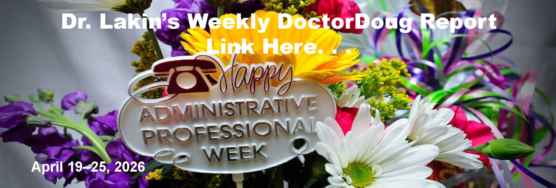 Information For Our Patients: 'The Weekly DoctorDoug Report'