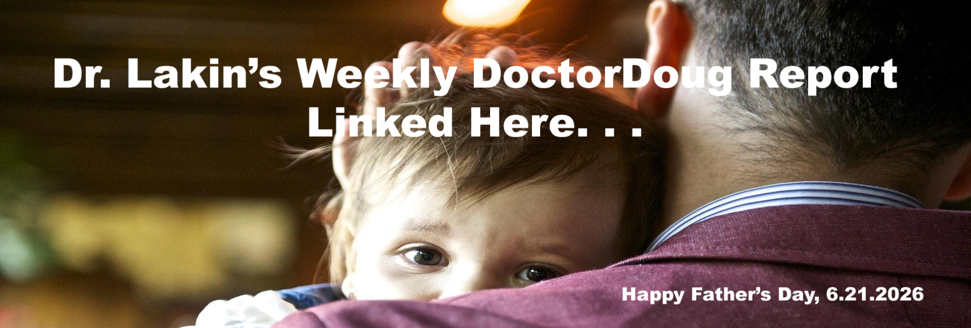 Information For Our Patients: 'The Weekly DoctorDoug Report'