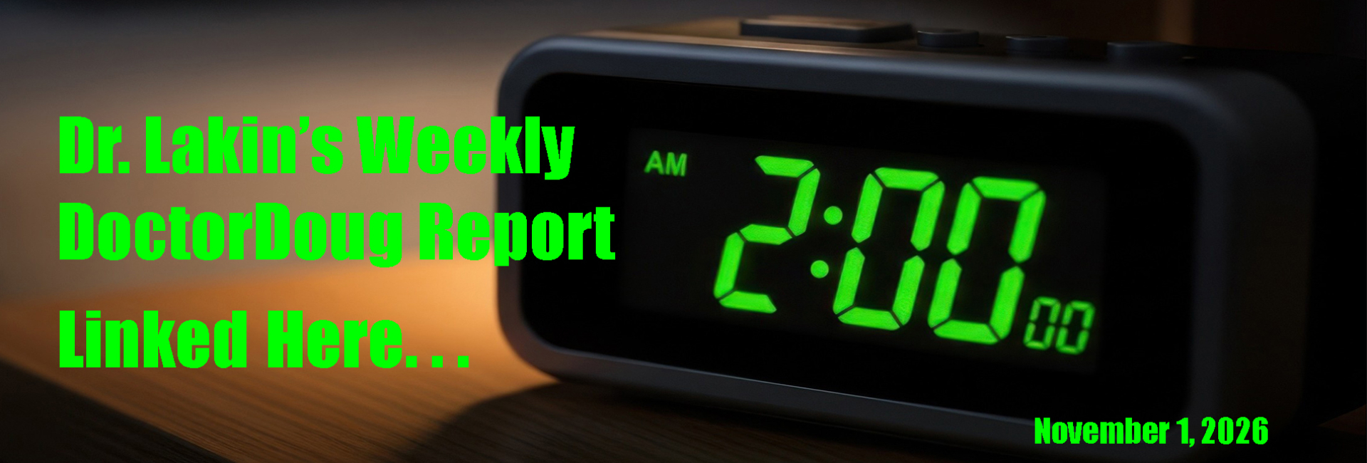 Information For Our Patients: 'The Weekly DoctorDoug Report'