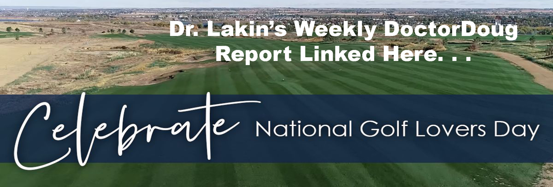 Information For Our Patients: 'The Weekly DoctorDoug Report'